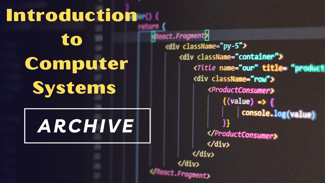 Introduction to Computer Systems Archive